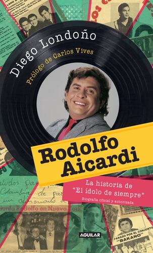 Rodolfo Aicardi. El idolo de siempre