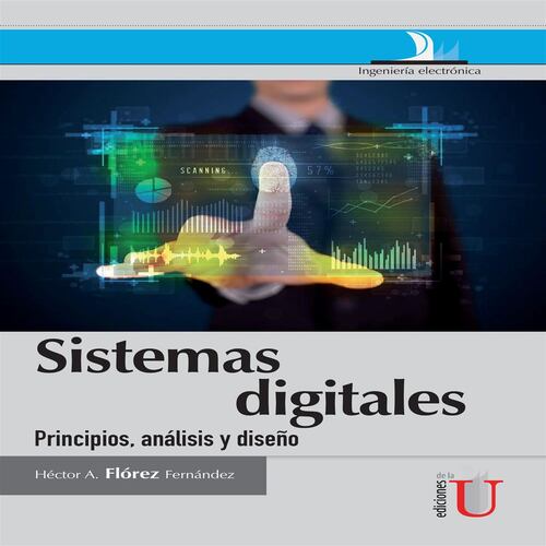 Sistemas digitales, principios, análisis y diseño