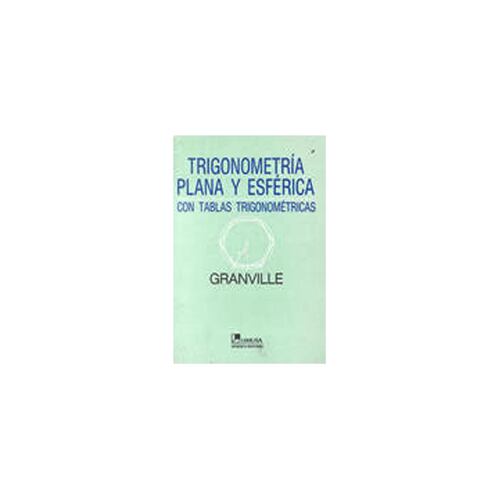 Trigonometria Plana Y Esferica/Con Tablas Trigonometricas