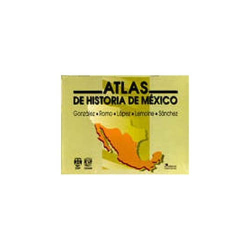 Atlas De Historia De Mexico