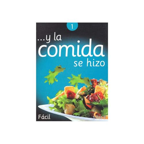 Y La Comida Se Hizo 1: Facil