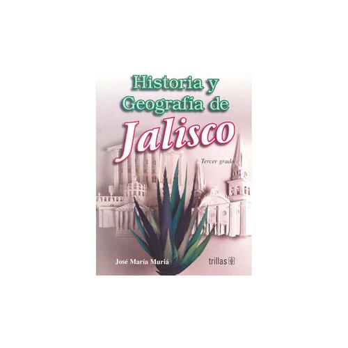 Historia Y Geografia De Jalisco Tercer Grado, Secundaria