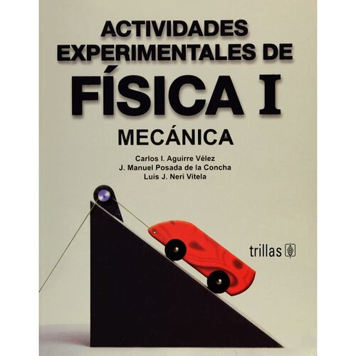 Actividades Experimentales De Fisica I: Mecanica