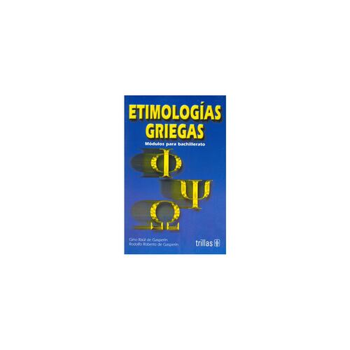 Etimologias Griegas: Modulos Para Bachillerato