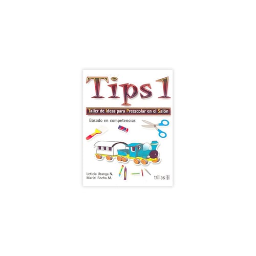 Tips 1: Taller De Ideas Para Preescolar En El Salon, Basado En Competencias