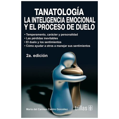 Tanatología. La Inteligencia Emocional y El Proceso De Duelo