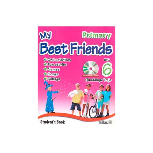 My Best Friends: StudentS Book, Level 6, Primary. Cd-Rom Included