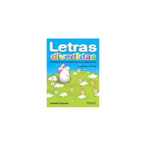Letras Divertidas: Actividades Para El Desarrollo De La Lectoescritura