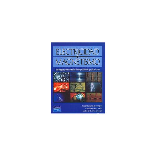 Electricidad Y Magnetismo. Estrategias En La Resolucion De P