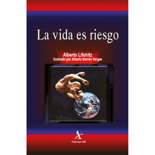 La vida es riesgo