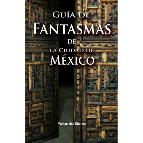 Guía de fantasmas de la Ciudad de México