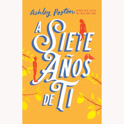 A siete años de ti