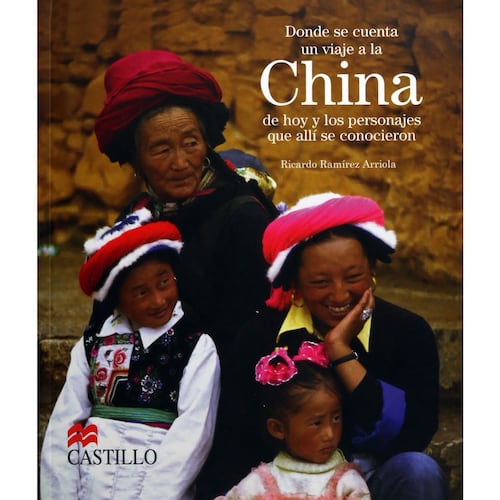 Donde Se Cuenta Un Viaje A La China De Hoy Y Los Personajes