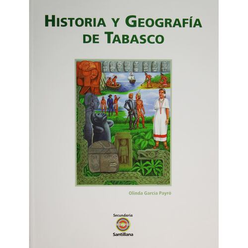 Historia Y Geografía De Tabasco 1 N.E. Secundaria Integral Santillana