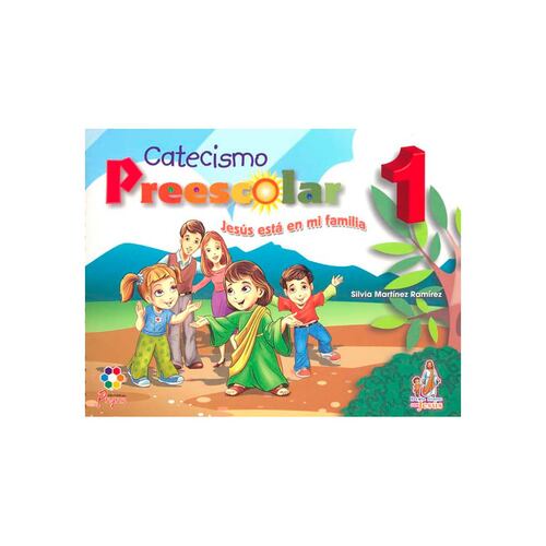 Catecismo Escolar 1. Preescolar Jesus Esta En Mi Familia