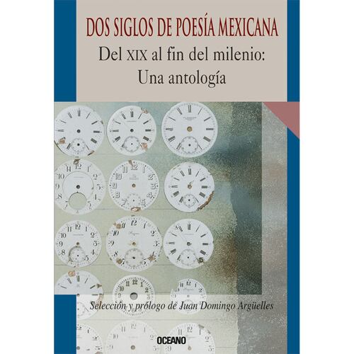 Dos siglos de poesía mexicana