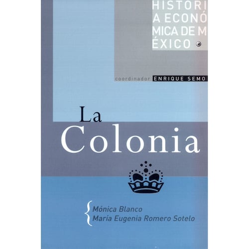 Historia económica de México 2. La Colonia
