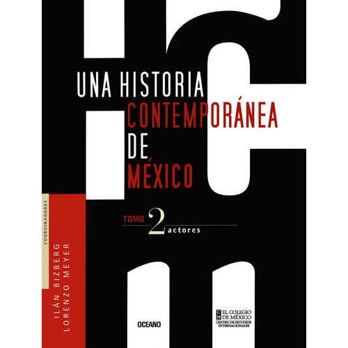 Una historia contemporánea de México 2. Actores