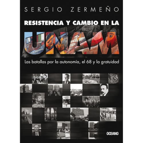 Resistencia y cambio en la UNAM