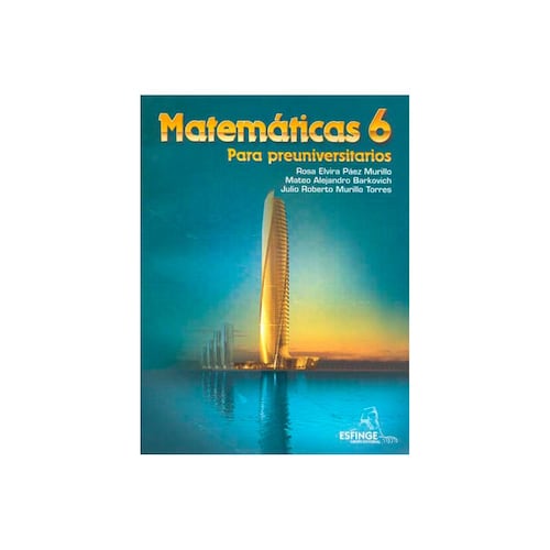 Matemáticas 6 Para Preuniversitarios