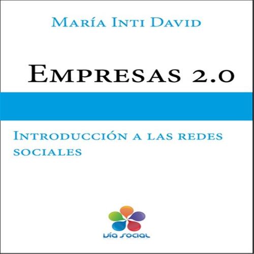 Empresas 2.0: introducción a las redes sociales