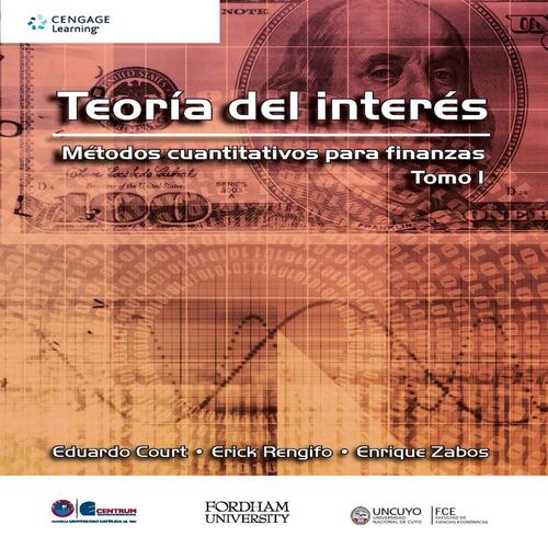 Teoría del interés. Métodos cuantitativos para finanzas Tomo I
