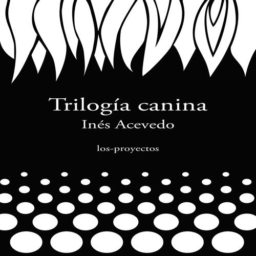 Trilogía canina