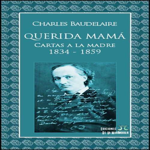 Querida mamá - Cartas a la madre 1834-1859