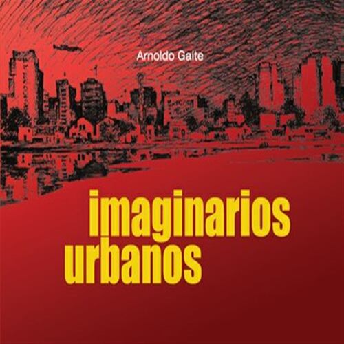 Imaginarios urbanos