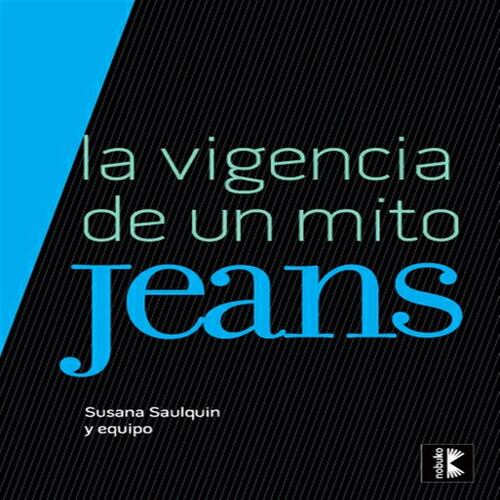 Jeans. La Vigencia De Un Mito 2ª Ed.
