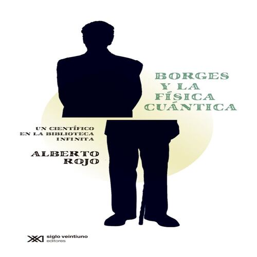 Borges y la física cuántica: un científico en la biblioteca infinita
