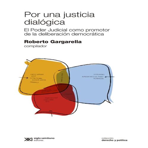 Por una justicia dialógica: el Poder Judicial como promotor de la deliberación democrática