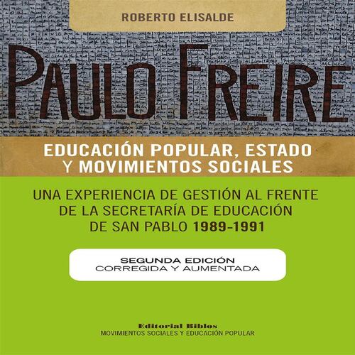 Paulo Freire: educación popular, Estado y movimientos sociales