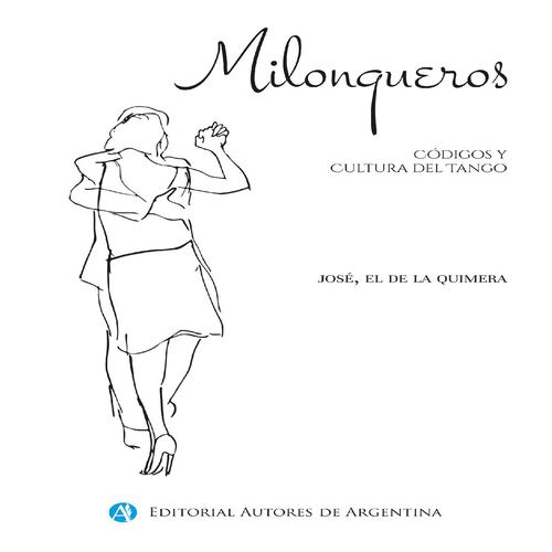 Milongueros : códigos y cultura del tango