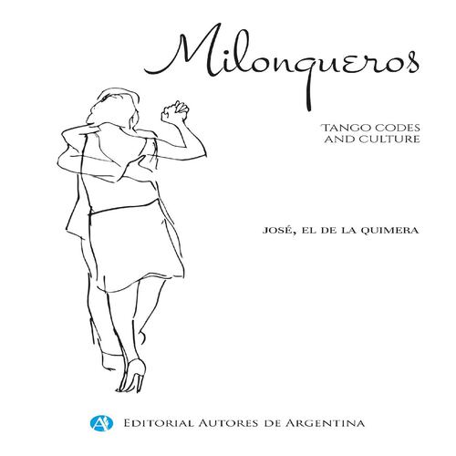 Milongueros : tango codes and culture