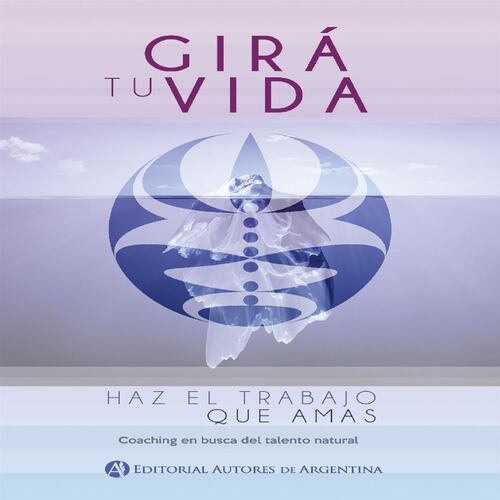 Gira tu vida, haz el trabajo que amas
