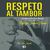 Respeto al tambor : homenaje a Roberto Junior Cesari