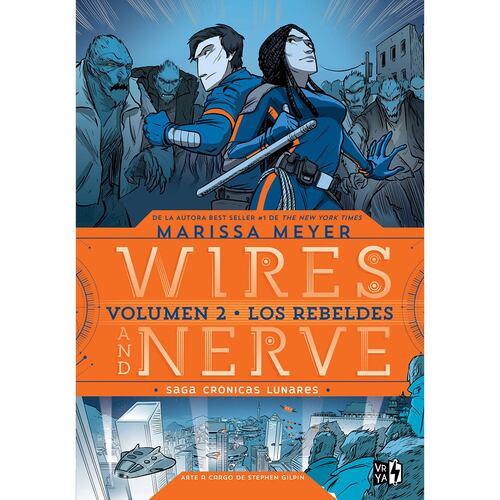Wires and nerve 2- Los rebeldes crónicas lunares