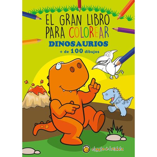 El Gran Libro Para Colorear: Dinosaurios + de 100 dibujos