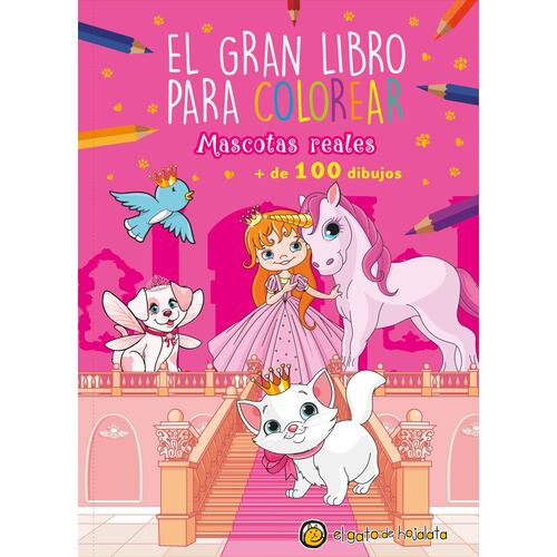 El Gran Libro Para Colorear: Mascotas Reales + de 100 dibujos