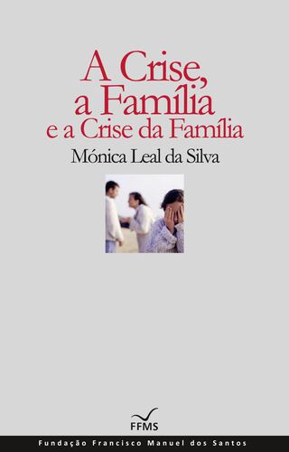 A Crise, a Família e a Crise da Família