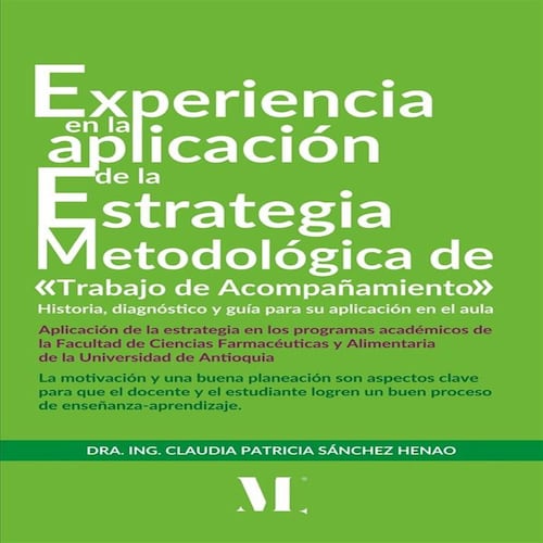 Experiencia en la aplicación de la estrategia metodológica de «trabajo de acompañamiento»: historia, diagnóstico y guía para su aplicación en el aula.