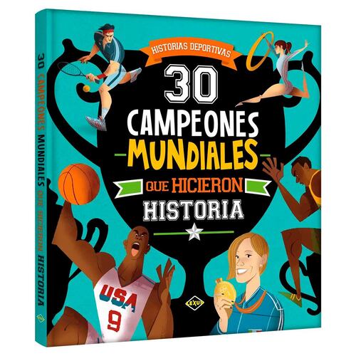 30 Campeones Mundiales que hicieron historia