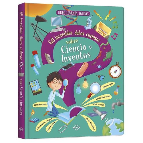 60 Increíbles datos curiosos sobre ciencia e inventos, libro levanta tapitas