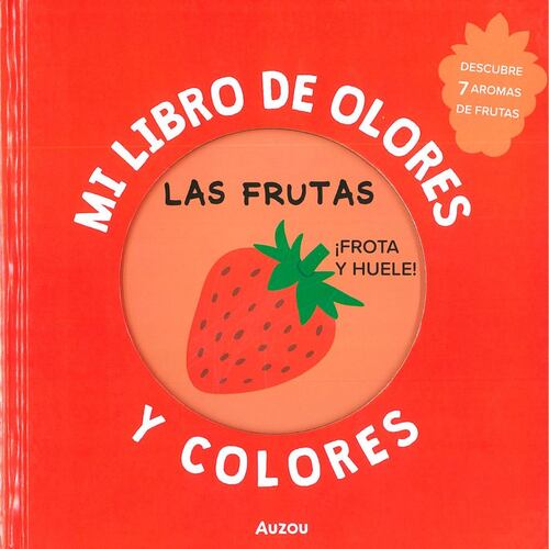 Mi Libro de Olores y Colores Las Frutas