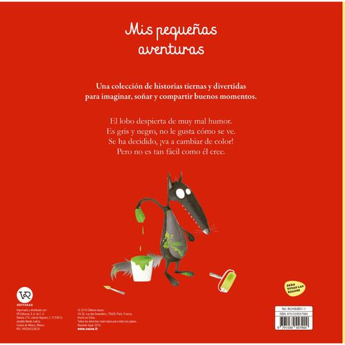 Mis pequeñas aventuras el lobo que quiere cambiar de color