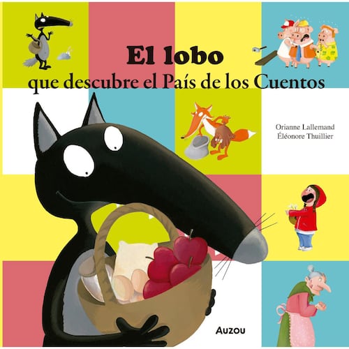 Mis pequeñas aventuras el lobo que descubre el país de los cuentos