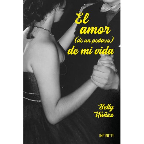 El amor (de un pedazo) de mi vida