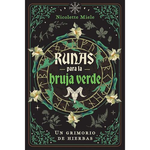 Runas para la bruja verde. Un grimorio de hierbas