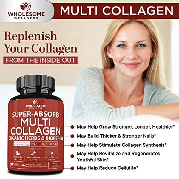 Wholesome Wellness Super-Absorb Multi Collagen Pills (Type I II III V X) Organic Herbs & Bioperine - Hair, Skin, Nails, Joints - Hydrolyzed Peptides Protein Supplement for Women & 